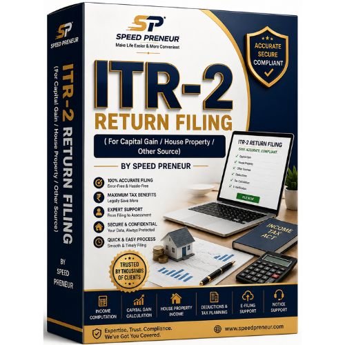 ITR -2 return Filing ( For Capital Gain/ House Property / Other Source) by Speed Preneur
