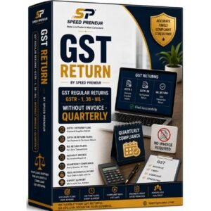 GST Return - GST Regular Returns-GSTR - 1, 3B - NIL - Without Invoice - Quarterly by Speed Preneur