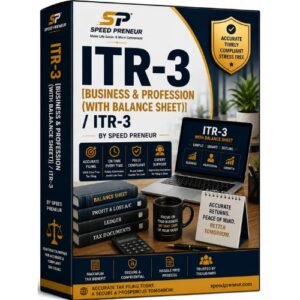 ITR-3 [BUSINESS & PROFESSION (WITH BALANCE SHEET)]/ ITR-3 by Speed Preneur