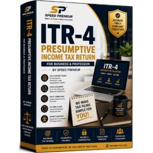ITR-4 – PRESUMPTIVE INCOME TAX RETURN FOR BUSINESS & PROFESSION by Speed Preneur