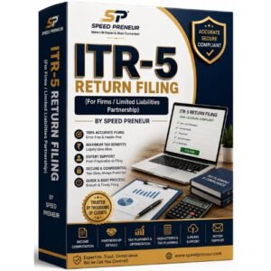 ITR -5 return Filing (For Firms/Limited Liabilities Partnership) by Speed Preneur